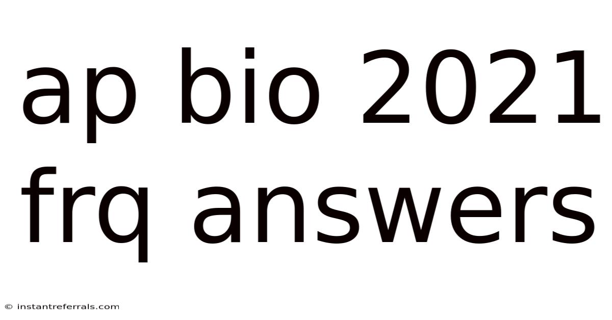 Ap Bio 2021 Frq Answers