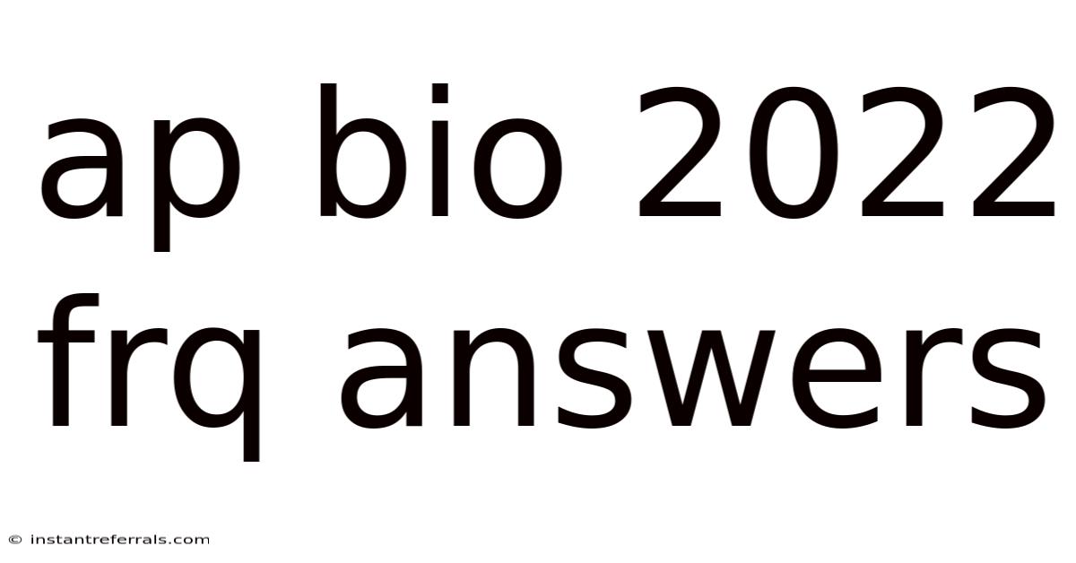 Ap Bio 2022 Frq Answers