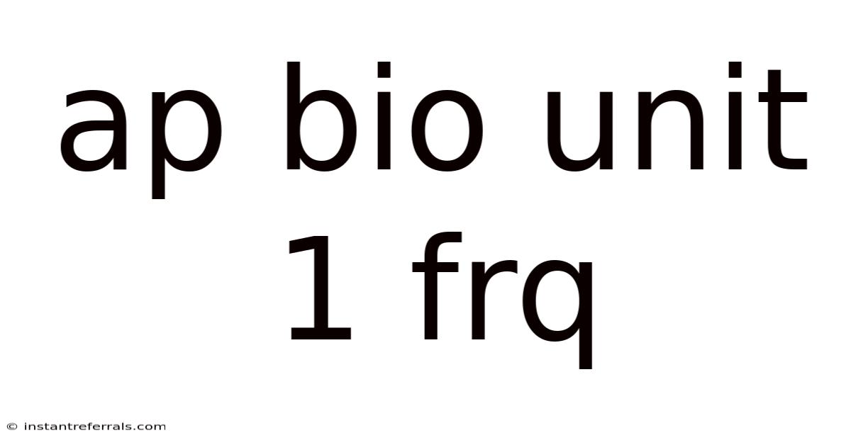 Ap Bio Unit 1 Frq