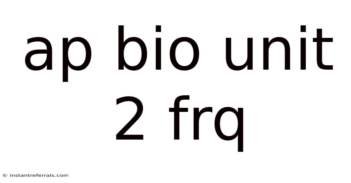 Ap Bio Unit 2 Frq
