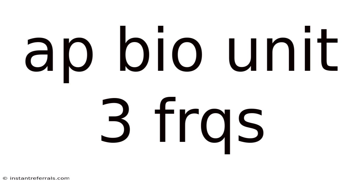 Ap Bio Unit 3 Frqs