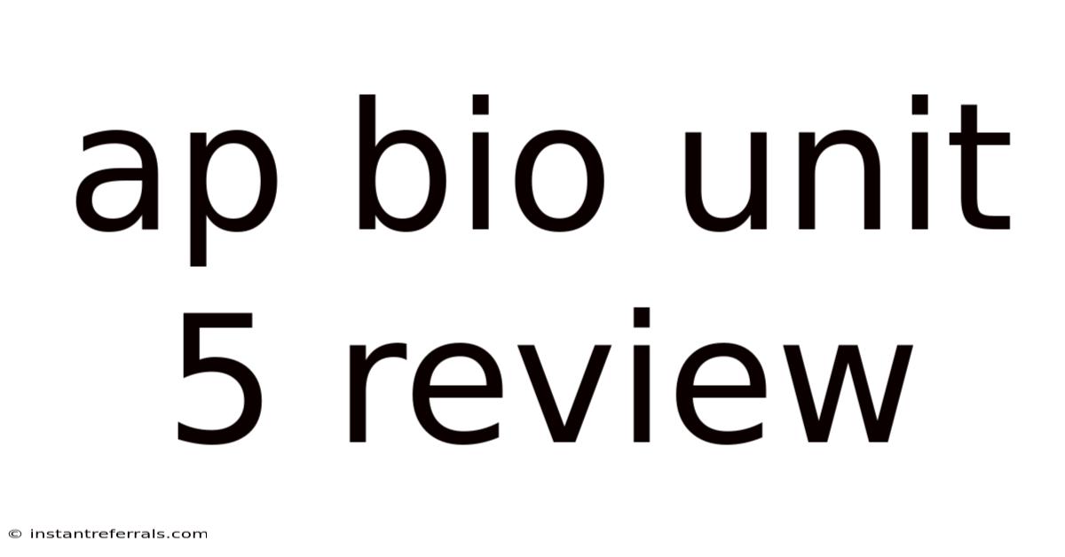 Ap Bio Unit 5 Review