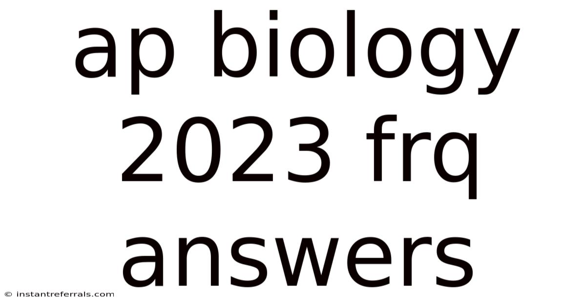 Ap Biology 2023 Frq Answers