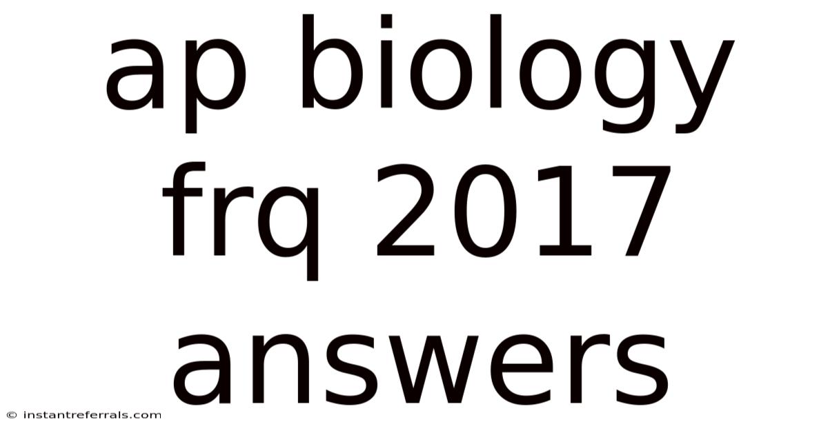 Ap Biology Frq 2017 Answers