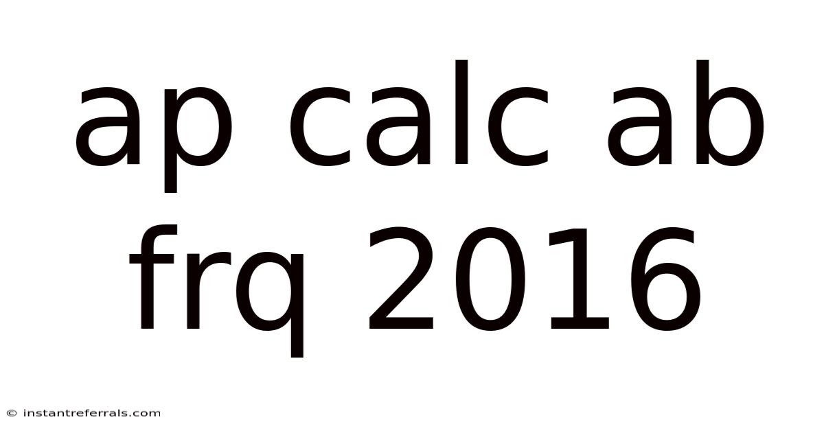 Ap Calc Ab Frq 2016