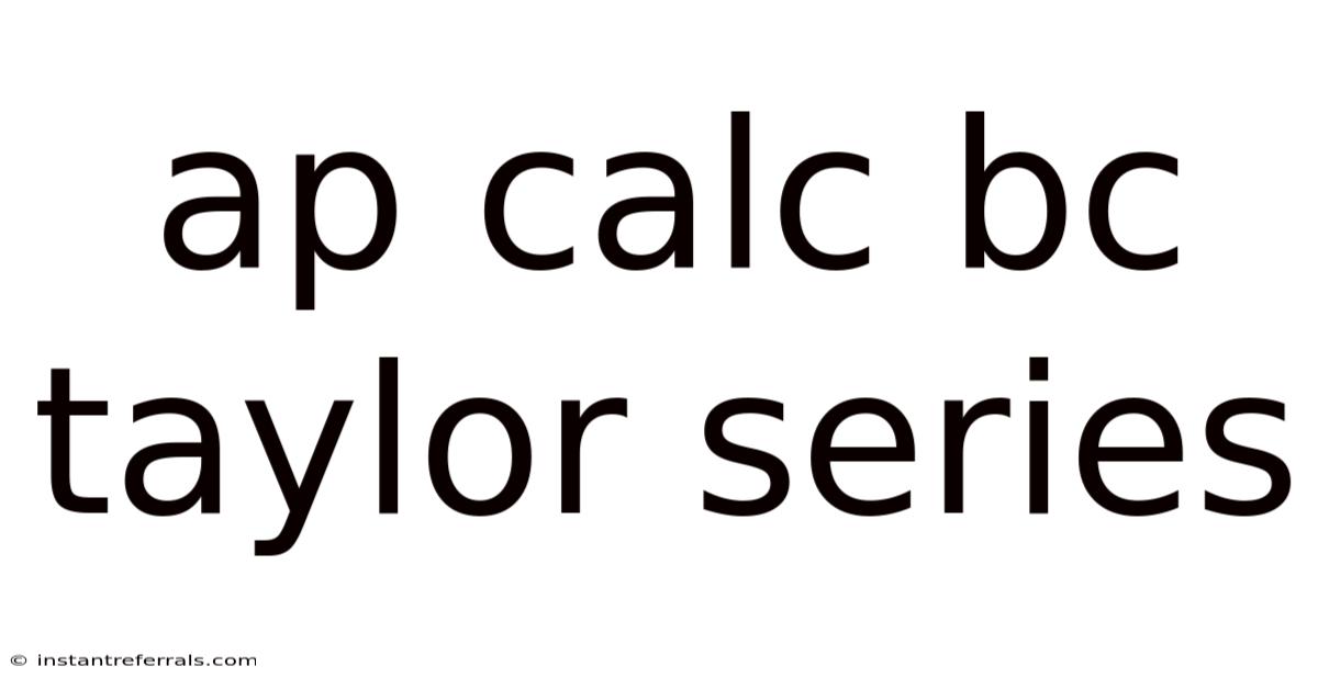 Ap Calc Bc Taylor Series