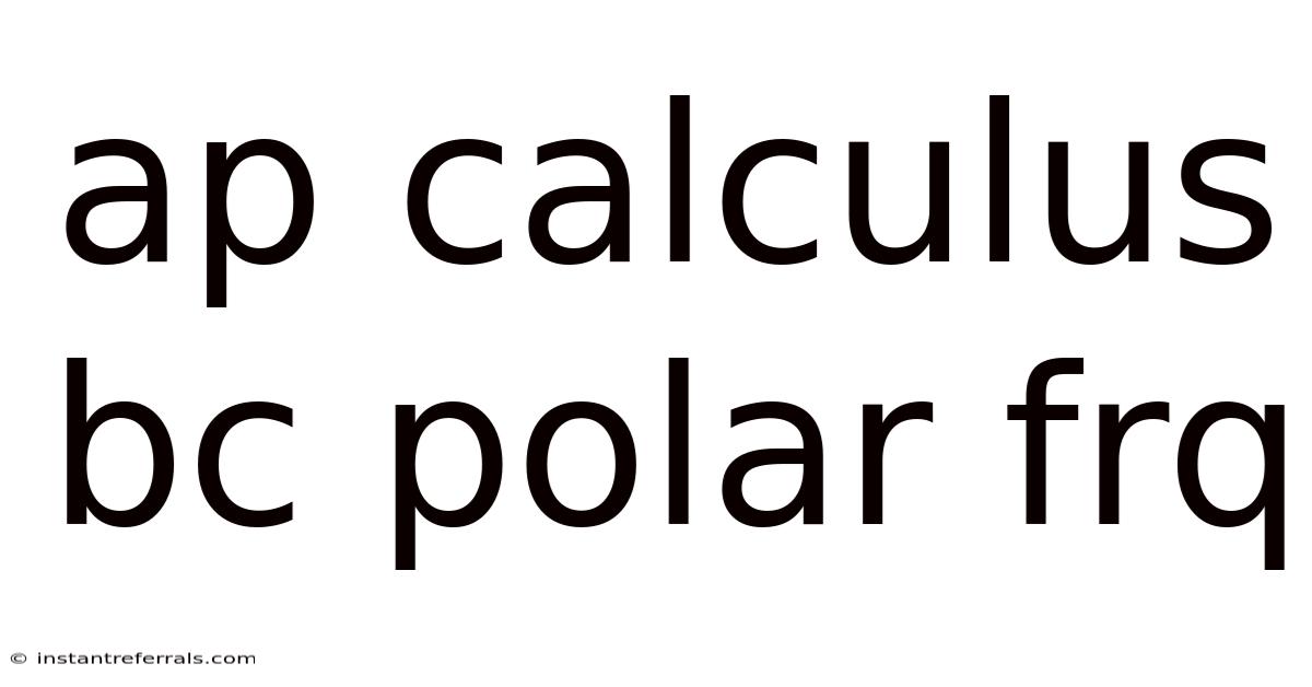 Ap Calculus Bc Polar Frq