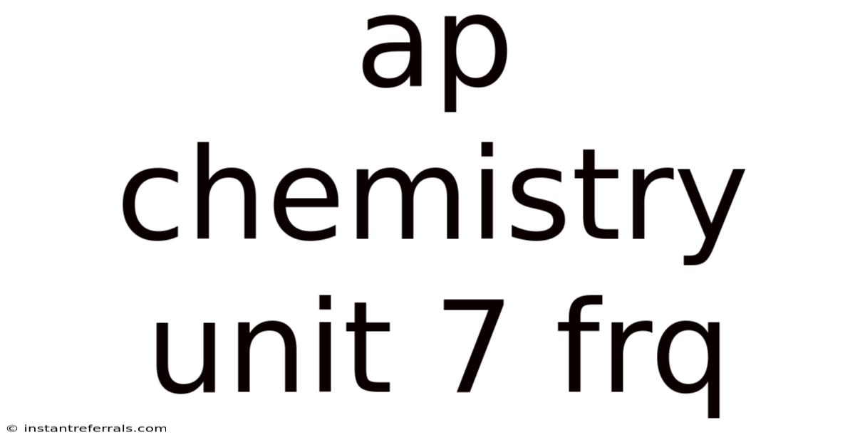 Ap Chemistry Unit 7 Frq