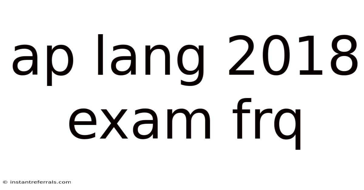 Ap Lang 2018 Exam Frq