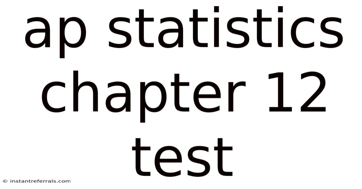 Ap Statistics Chapter 12 Test
