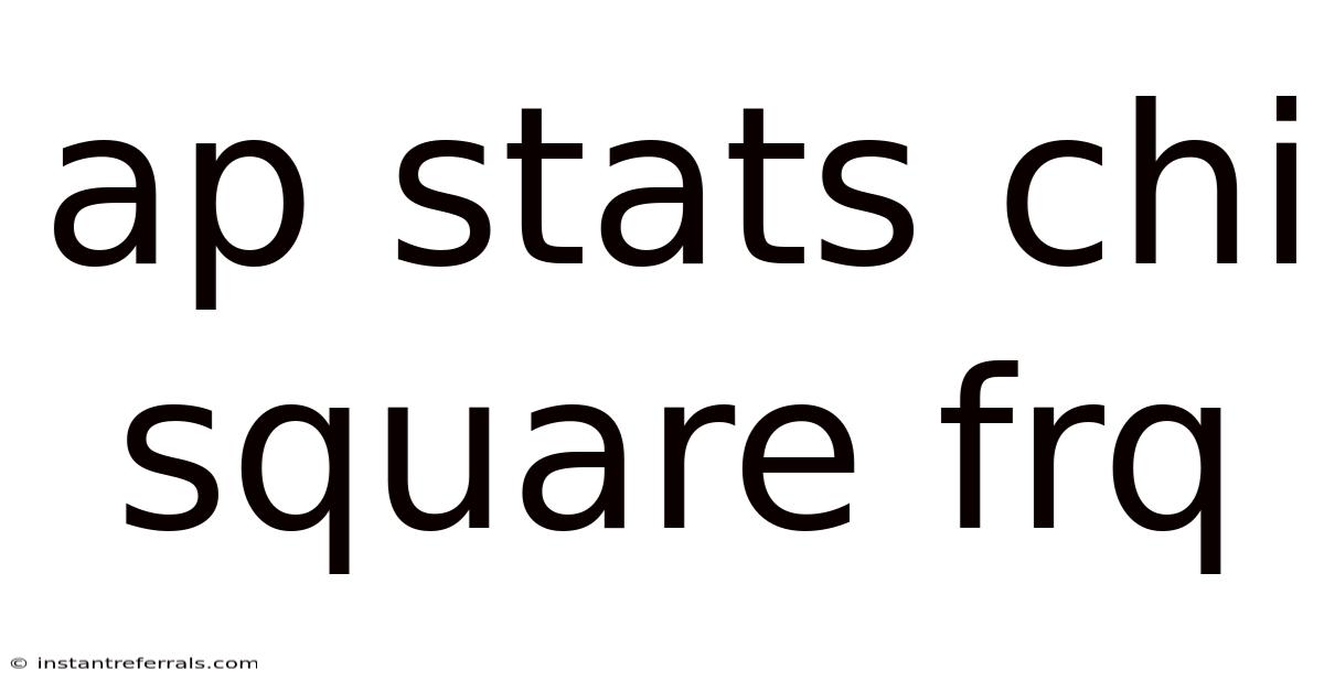 Ap Stats Chi Square Frq