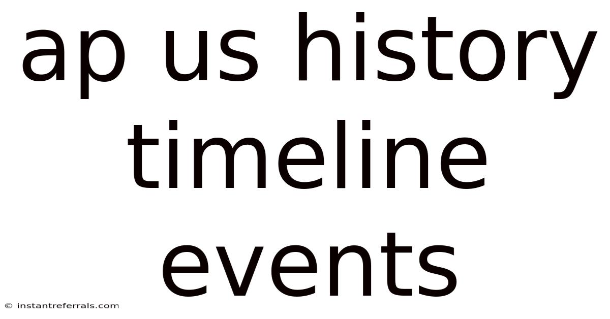 Ap Us History Timeline Events
