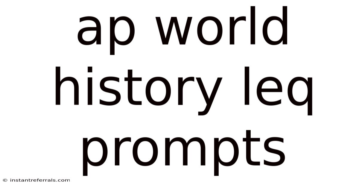 Ap World History Leq Prompts