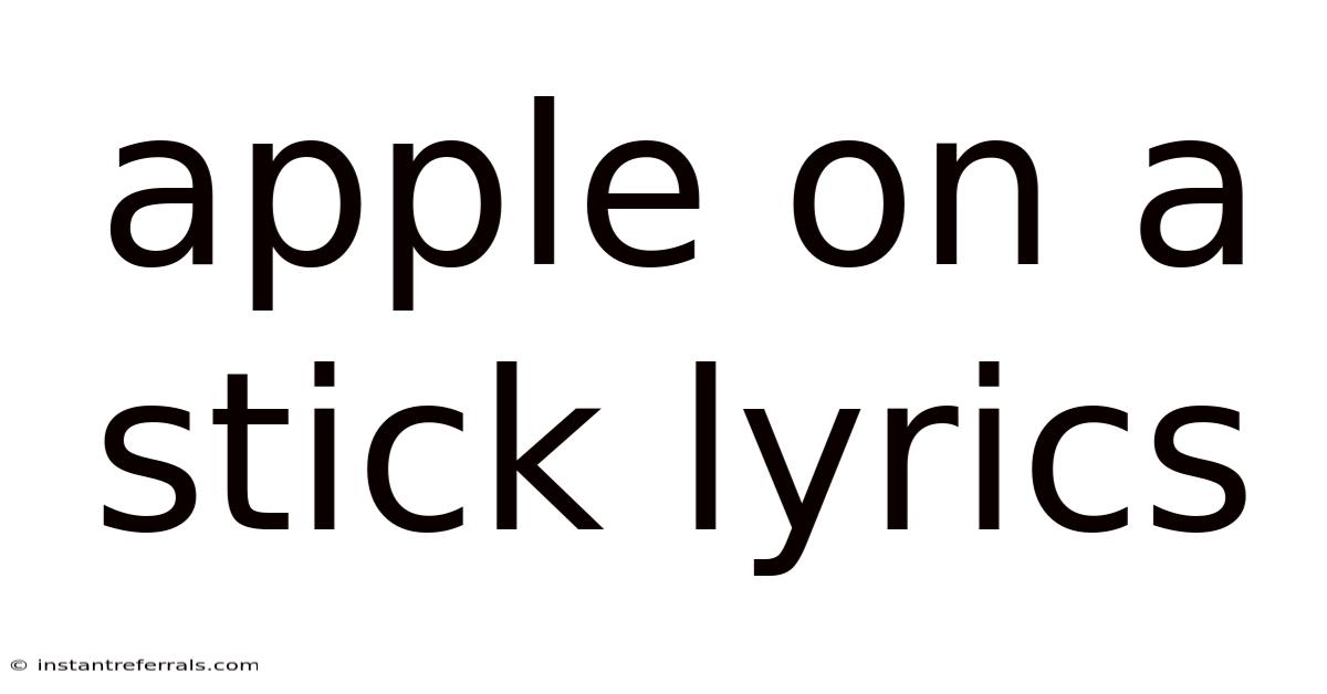 Apple On A Stick Lyrics