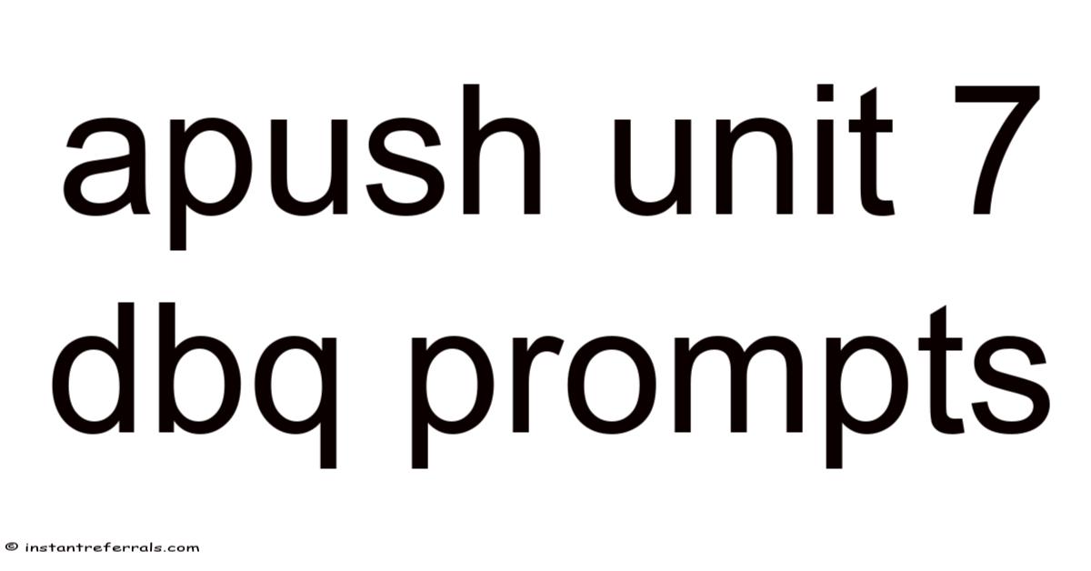 Apush Unit 7 Dbq Prompts