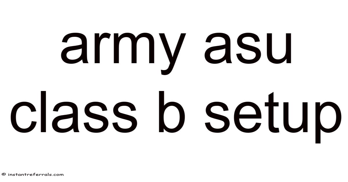 Army Asu Class B Setup