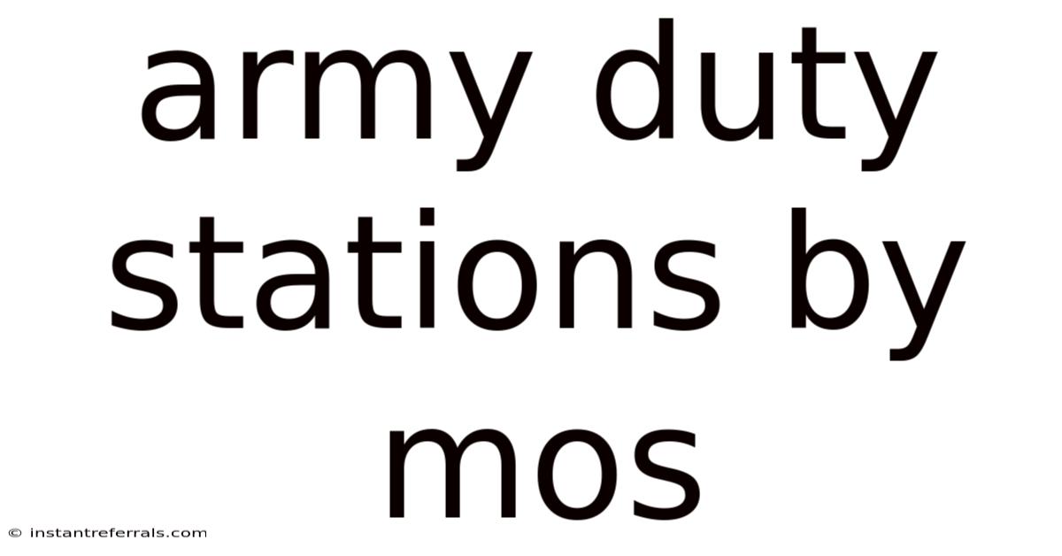 Army Duty Stations By Mos