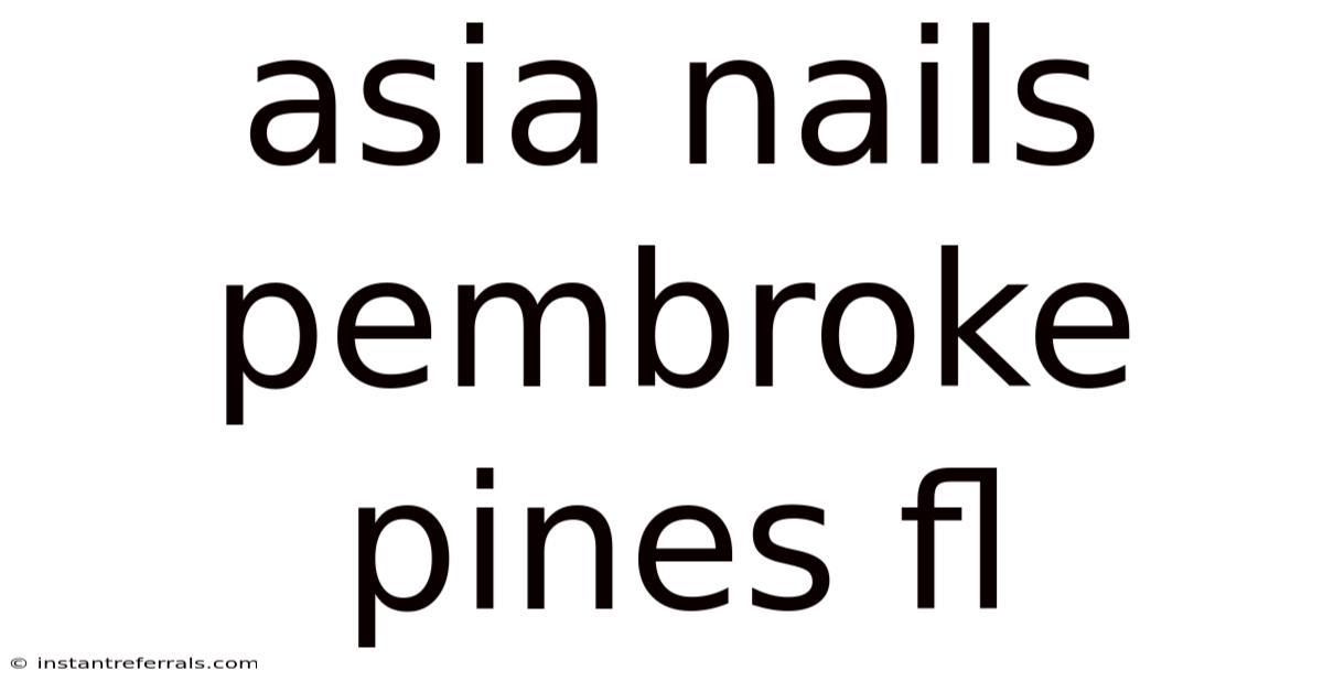 Asia Nails Pembroke Pines Fl