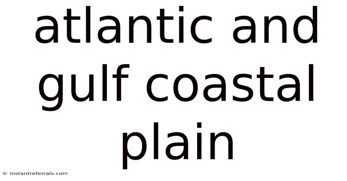 Atlantic And Gulf Coastal Plain