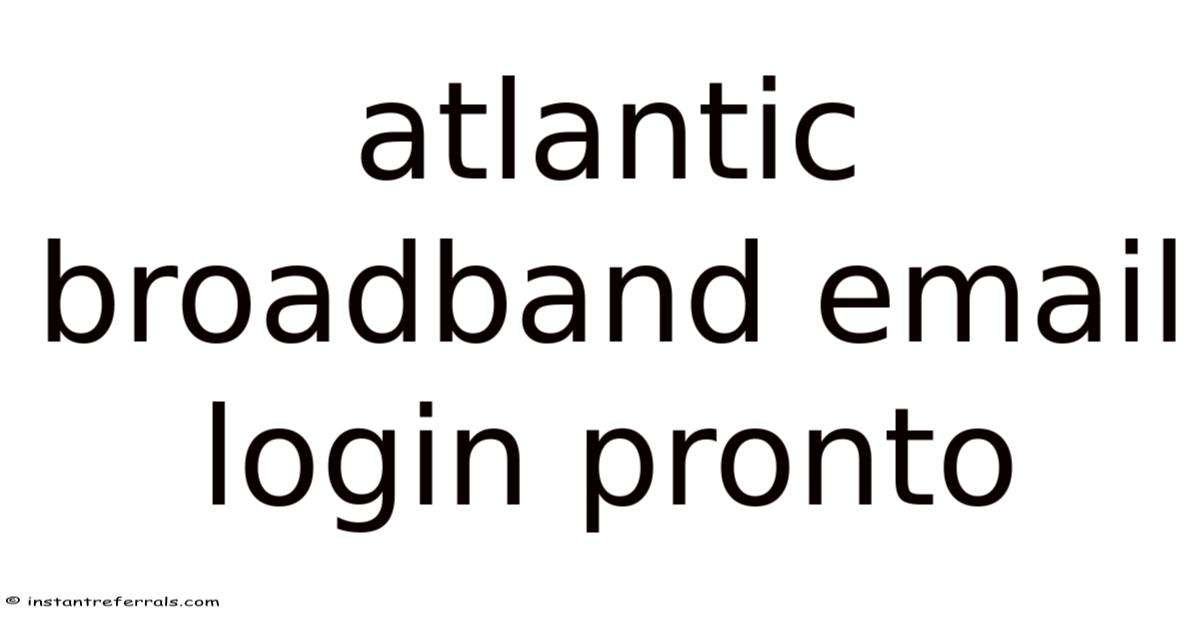Atlantic Broadband Email Login Pronto