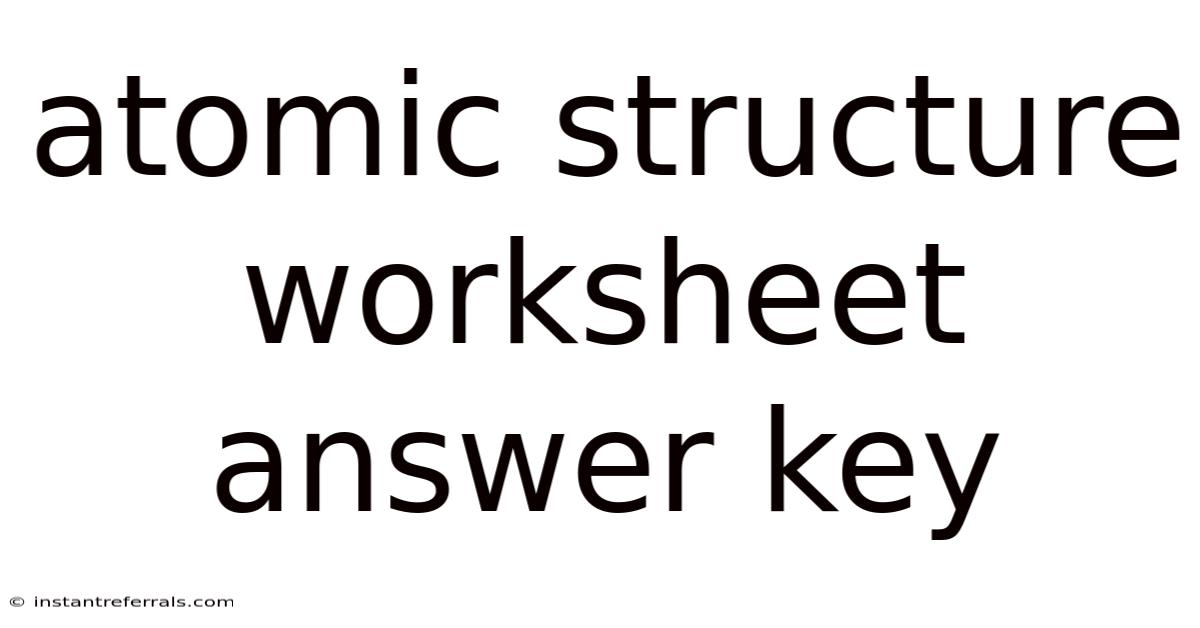 Atomic Structure Worksheet Answer Key