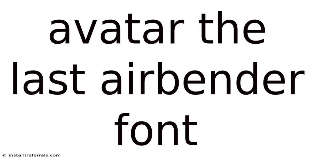 Avatar The Last Airbender Font
