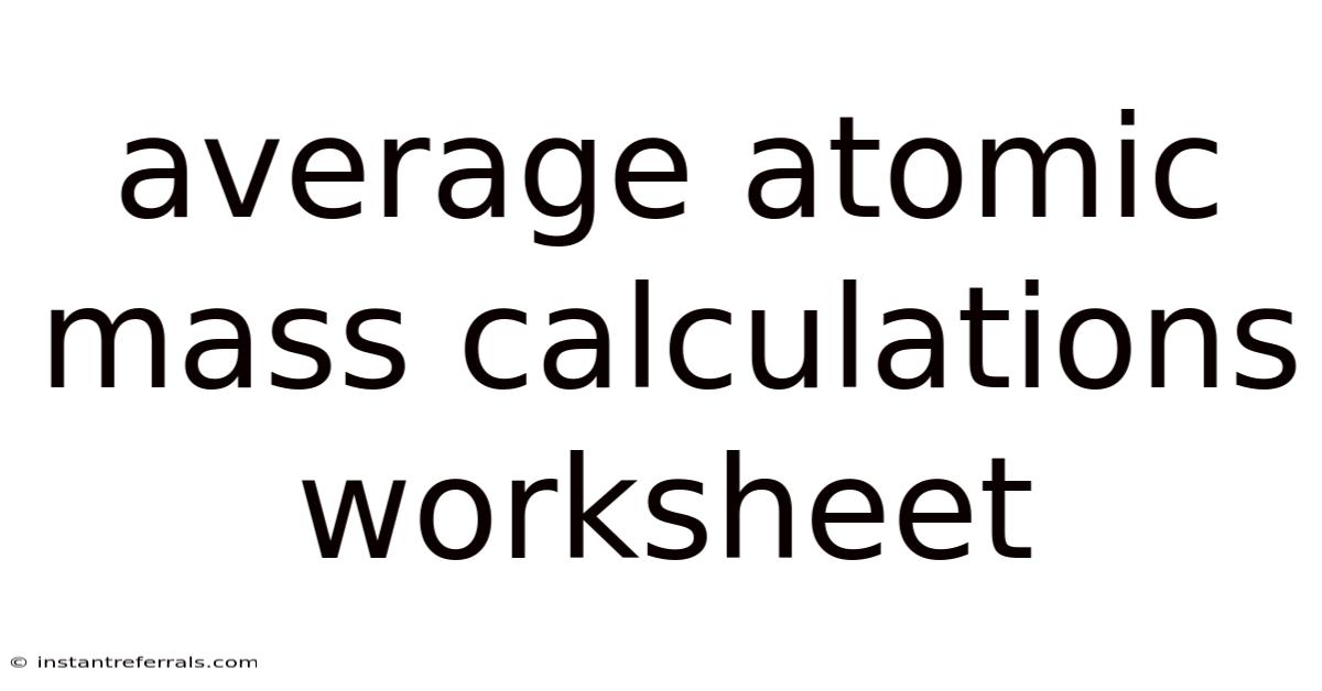 Average Atomic Mass Calculations Worksheet