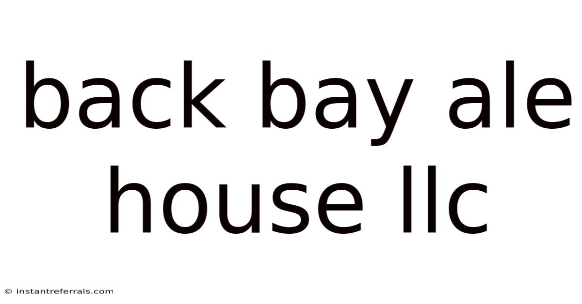 Back Bay Ale House Llc