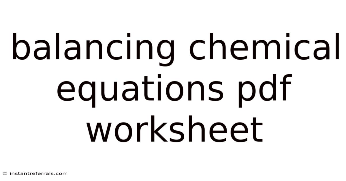 Balancing Chemical Equations Pdf Worksheet
