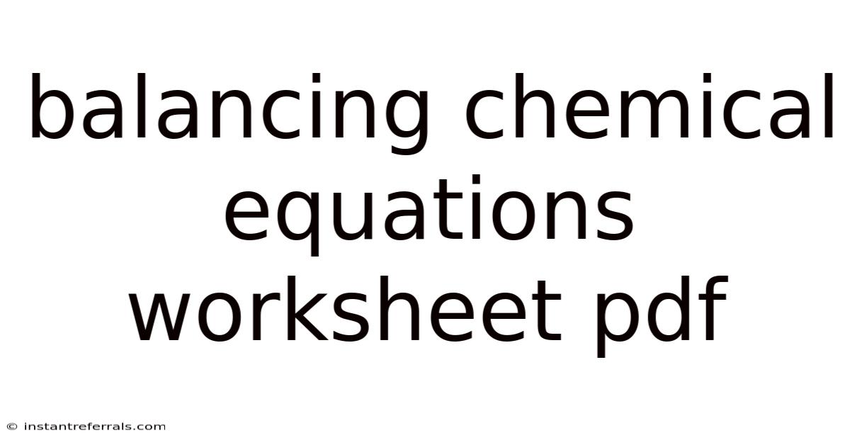 Balancing Chemical Equations Worksheet Pdf