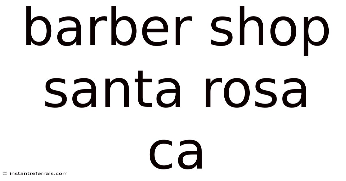 Barber Shop Santa Rosa Ca