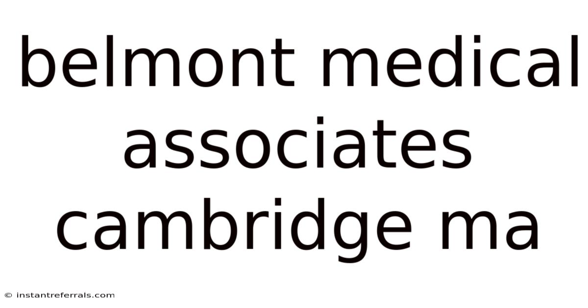 Belmont Medical Associates Cambridge Ma