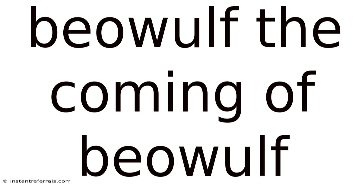 Beowulf The Coming Of Beowulf