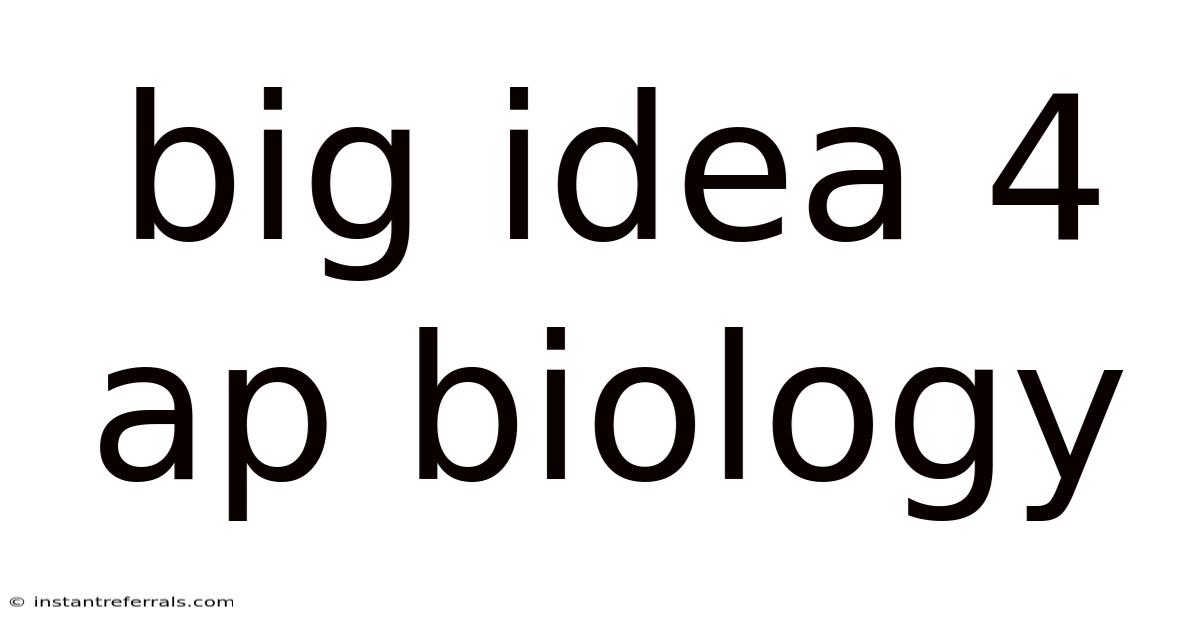 Big Idea 4 Ap Biology