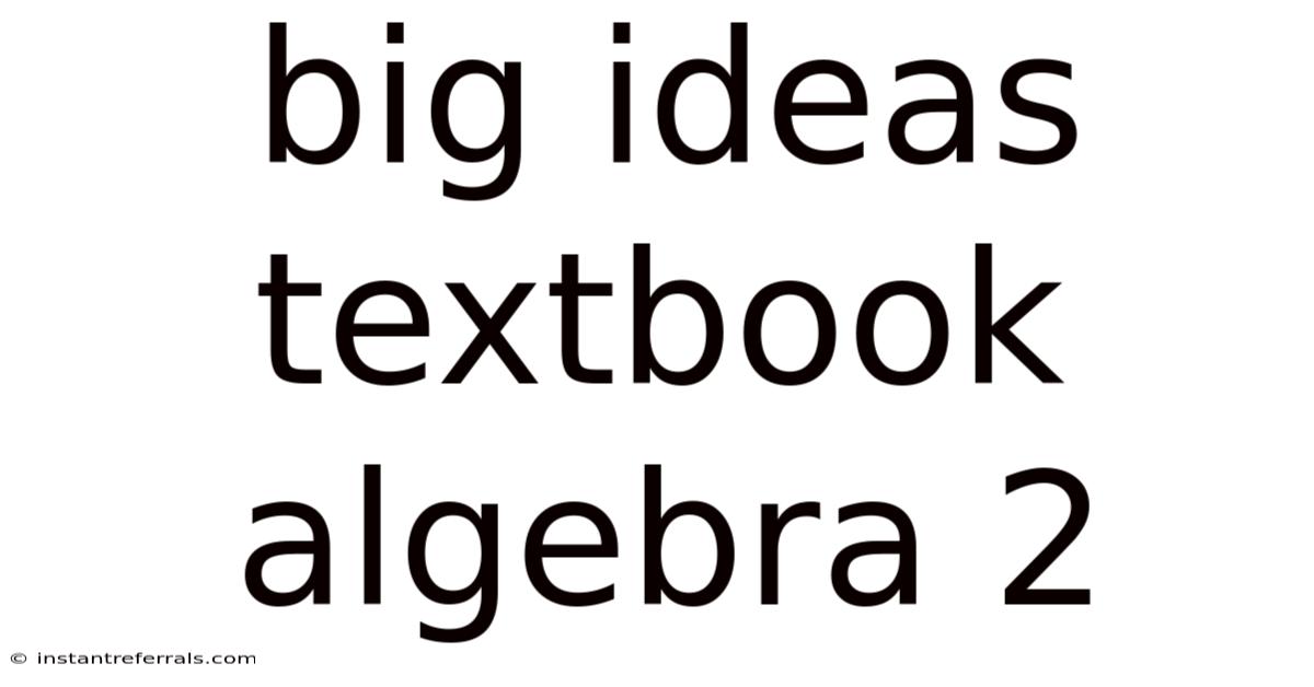 Big Ideas Textbook Algebra 2