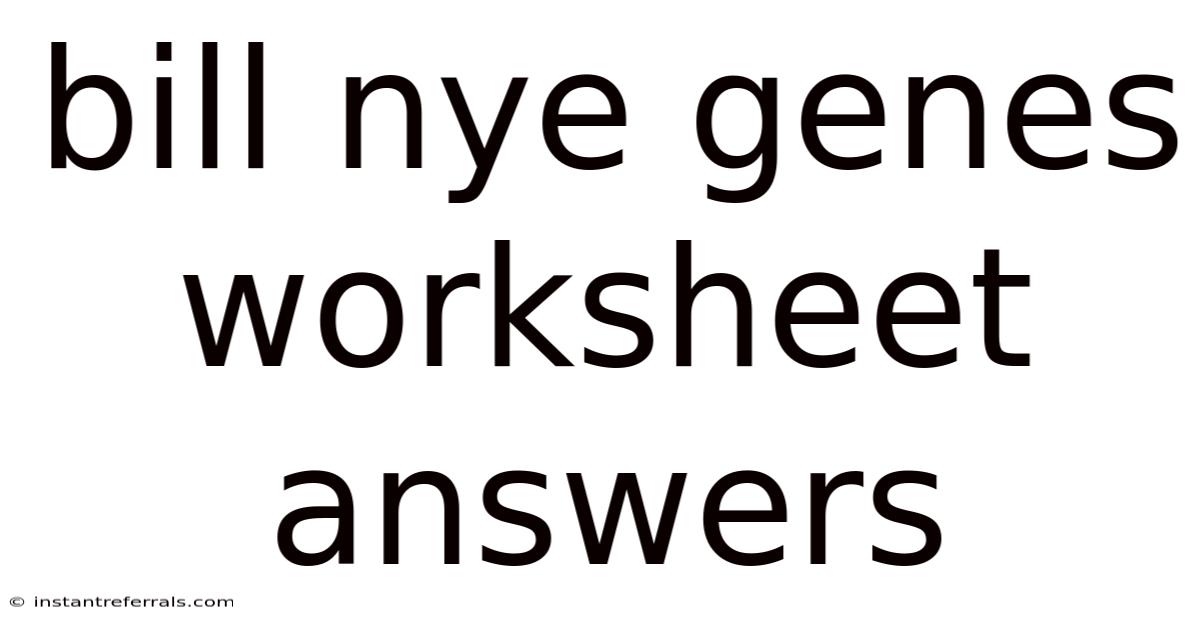 Bill Nye Genes Worksheet Answers