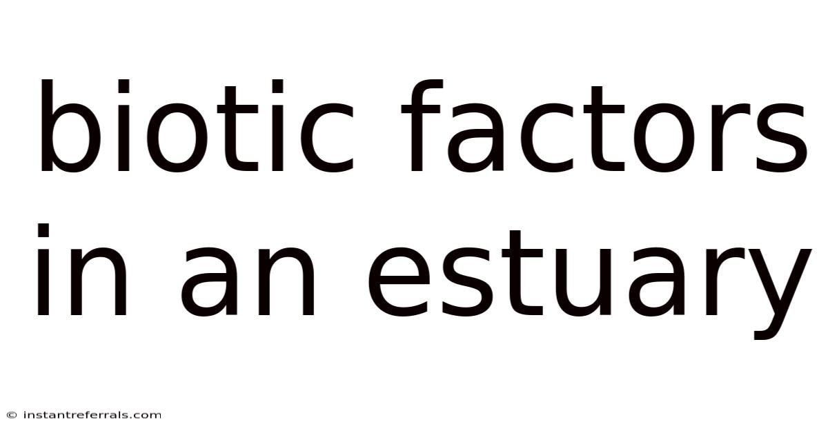 Biotic Factors In An Estuary