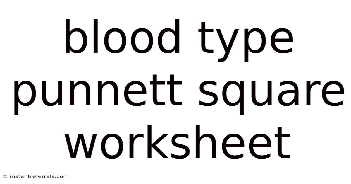 Blood Type Punnett Square Worksheet