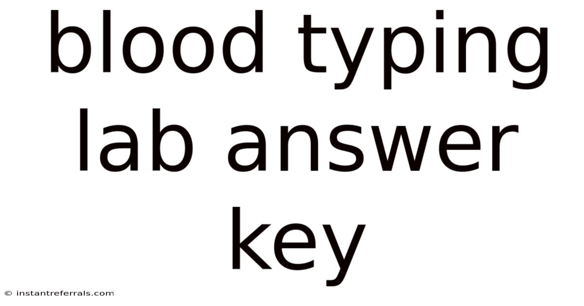 Blood Typing Lab Answer Key