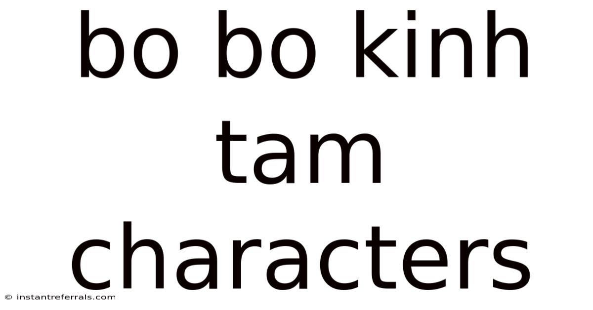 Bo Bo Kinh Tam Characters