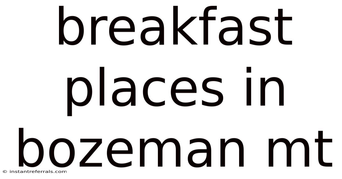 Breakfast Places In Bozeman Mt