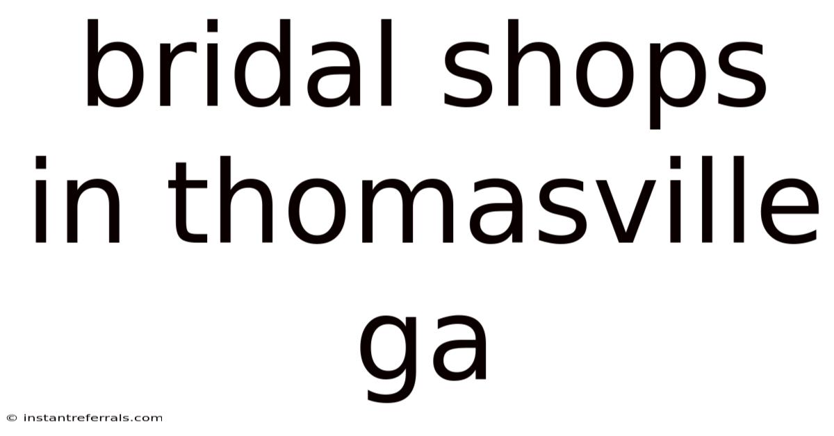 Bridal Shops In Thomasville Ga