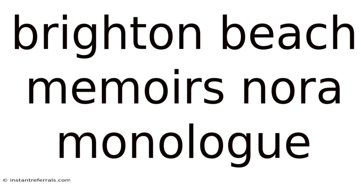 Brighton Beach Memoirs Nora Monologue