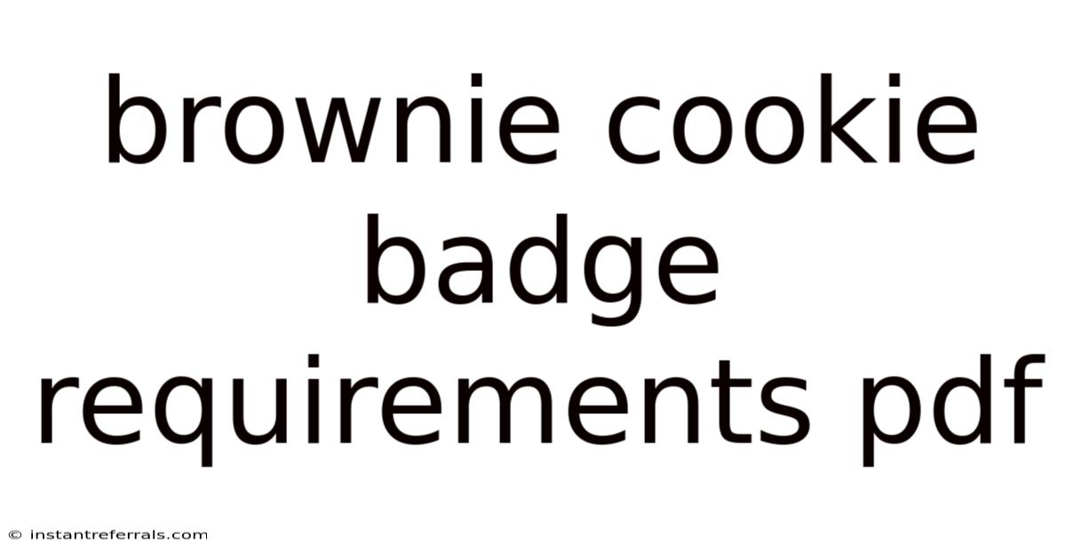 Brownie Cookie Badge Requirements Pdf