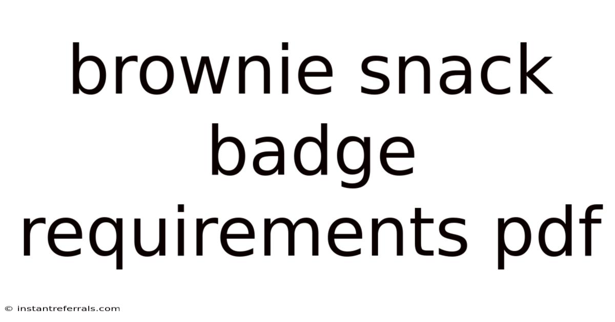 Brownie Snack Badge Requirements Pdf