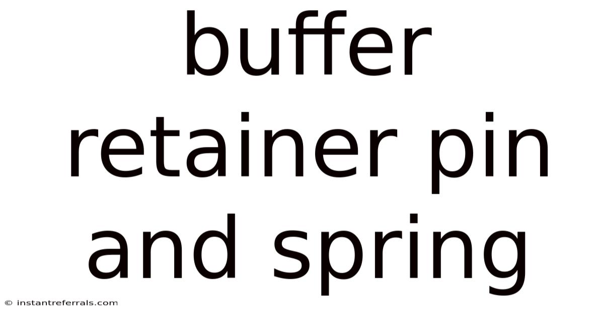 Buffer Retainer Pin And Spring