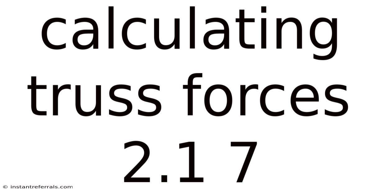 Calculating Truss Forces 2.1 7