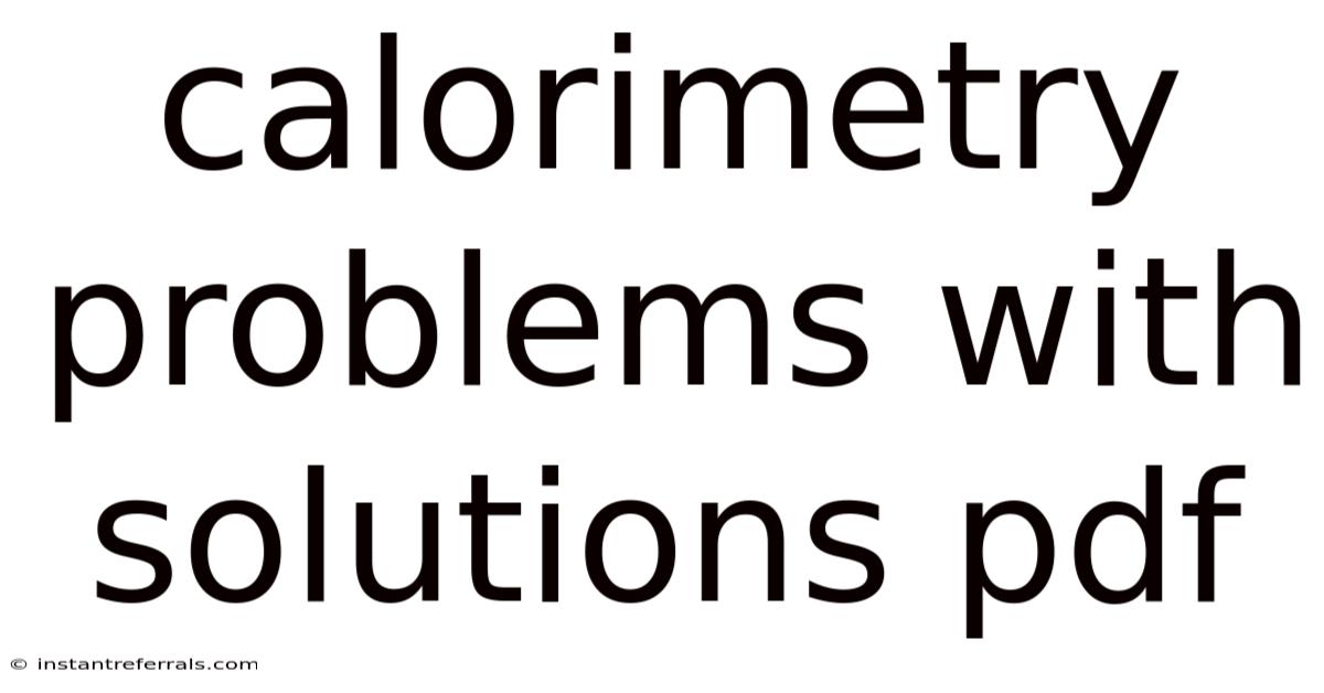 Calorimetry Problems With Solutions Pdf
