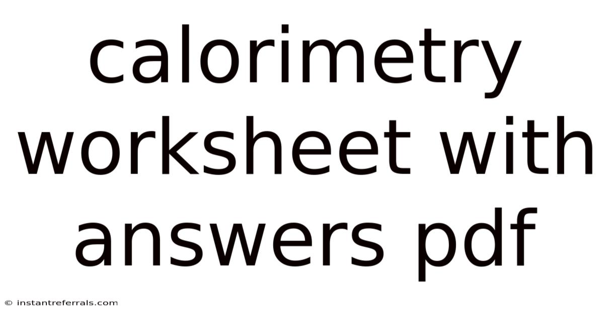 Calorimetry Worksheet With Answers Pdf