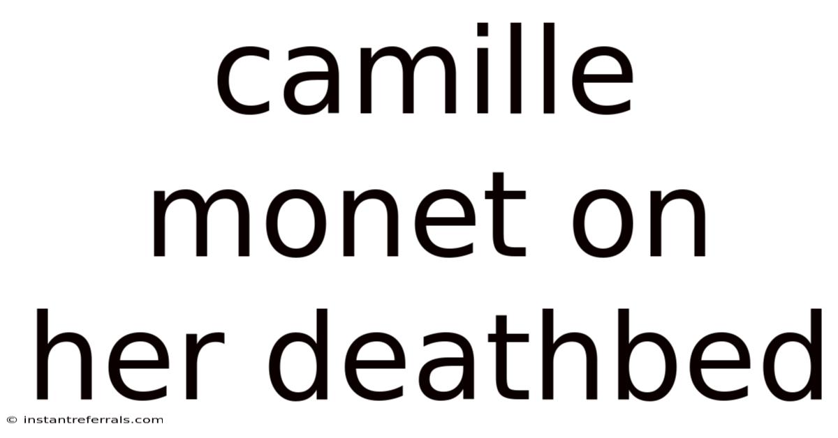 Camille Monet On Her Deathbed